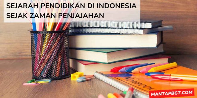 Sejarah pendidikan di Indonesia sejak zaman penjajahan