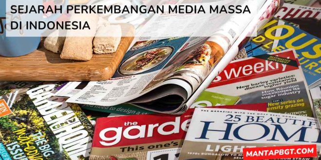 Sejarah perkembangan media massa di Indonesia - mantapbgt.com