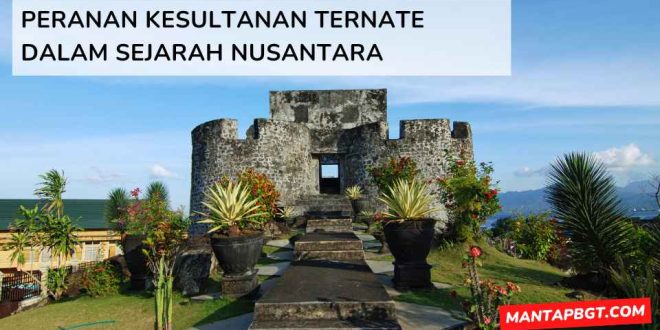 Peranan Kesultanan Ternate dalam sejarah Nusantara - mantapbgt.com