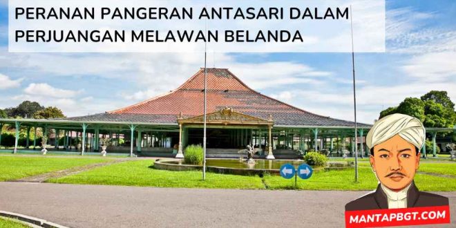 Peranan Pangeran Antasari dalam perjuangan melawan Belanda - mantapbgt.com