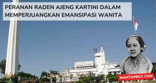 Peranan Raden Ajeng Kartini dalam memperjuangkan emansipasi wanita - mantapbgt.com