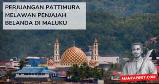 Perjuangan Pattimura melawan penjajah Belanda di Maluku - mantapbgt.com