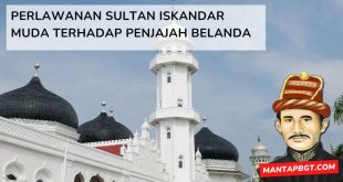 Perlawanan Sultan Iskandar Muda terhadap penjajah Belanda - mantapbgt.com