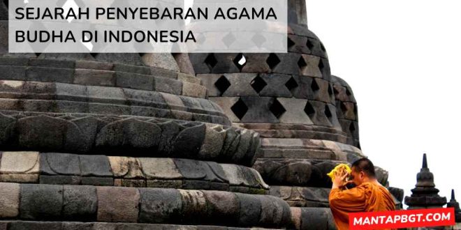 Sejarah penyebaran agama Budha di Indonesia - mantapbgt.com