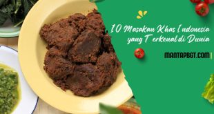 10 Masakan Khas Indonesia yang Terkenal di Dunia - mantapbgt.com