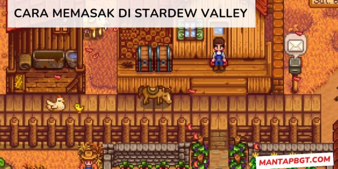 Cara Memasak di Stardew Valley - mantapbgt.com