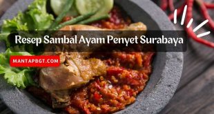 Resep Sambal Ayam Penyet Surabaya yang Istimewa - Mantapbgt.com
